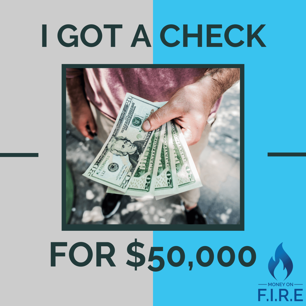 I got a check for $50,000 – Money on F.I.R.E.